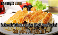 Baklavalık Yufkadan Sarıyer Böreği Nasıl Yapılır