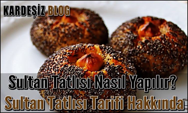 Sultan Tatlısı Nasıl Yapılır