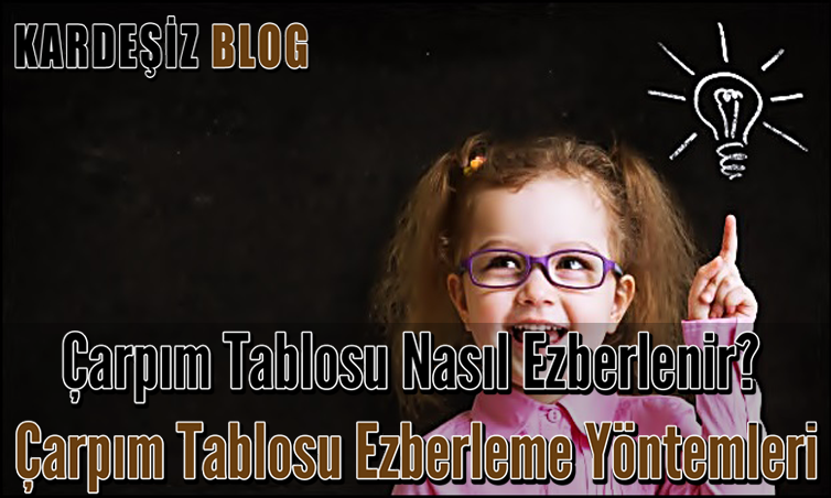 Çarpım Tablosu Nasıl Ezberlenir