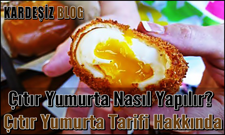 Çıtır Yumurta Nasıl Yapılır