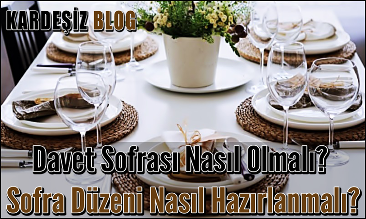 Davet Sofrası Nasıl Olmalı