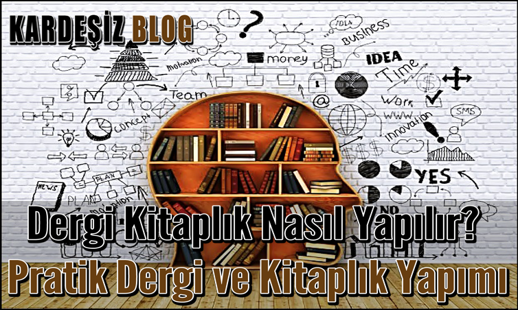 Dergi Kitaplık Nasıl Yapılır