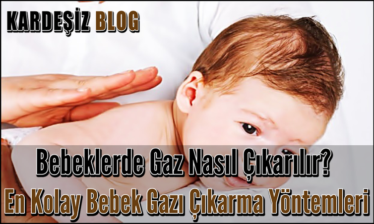 Bebeklerde Gaz Nasıl Çıkarılır