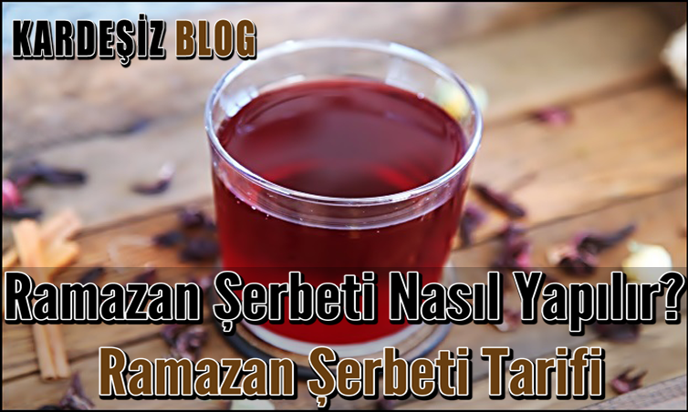 Ramazan Şerbeti Nasıl Yapılır