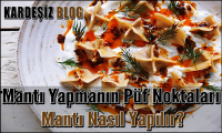 Mantı Yapmanın Püf Noktaları