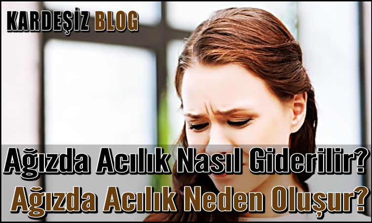 Ağızda Acılık Nasıl Giderilir