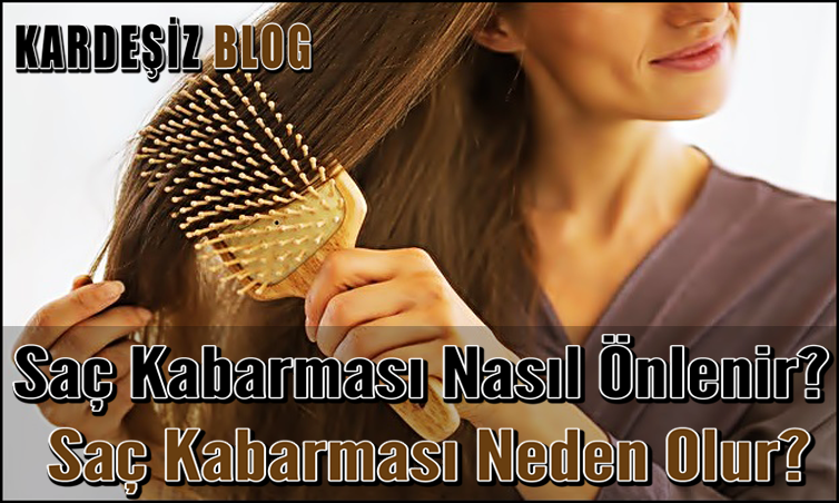 Saç Kabarması Nasıl Önlenir