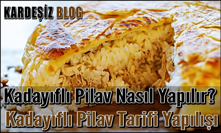 Kadayıflı Pilav Nasıl Yapılır