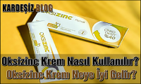 Oksizinc Krem Nasıl Kullanılır