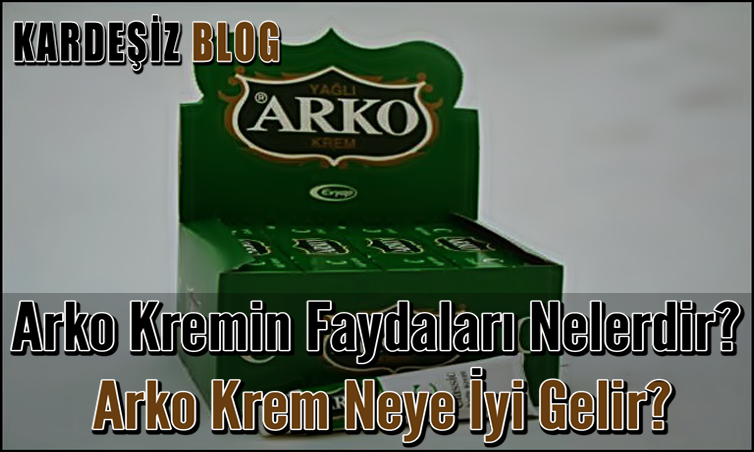 Arko Kremin Faydaları Nelerdir