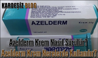 Azelderm Krem Nasıl Sürülür