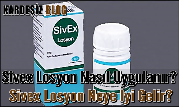 Sivex Losyon Nasıl Uygulanır