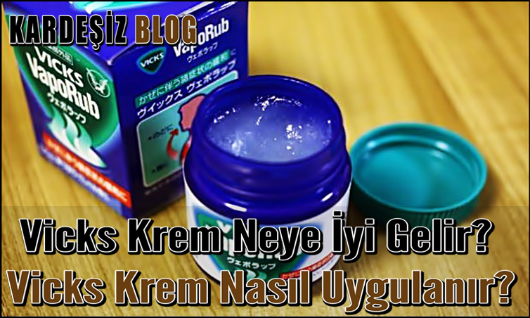 Vicks Krem Neye iyi Gelir