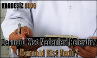 Dermoid Kist Nedenleri Nelerdir