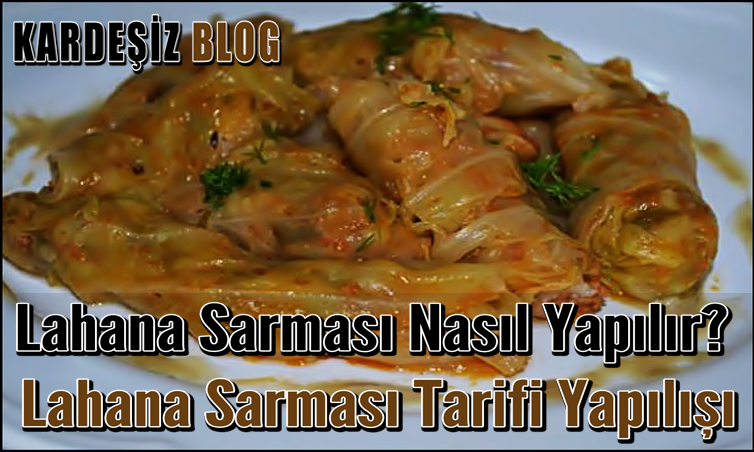 Lahana Sarması Nasıl Yapılır