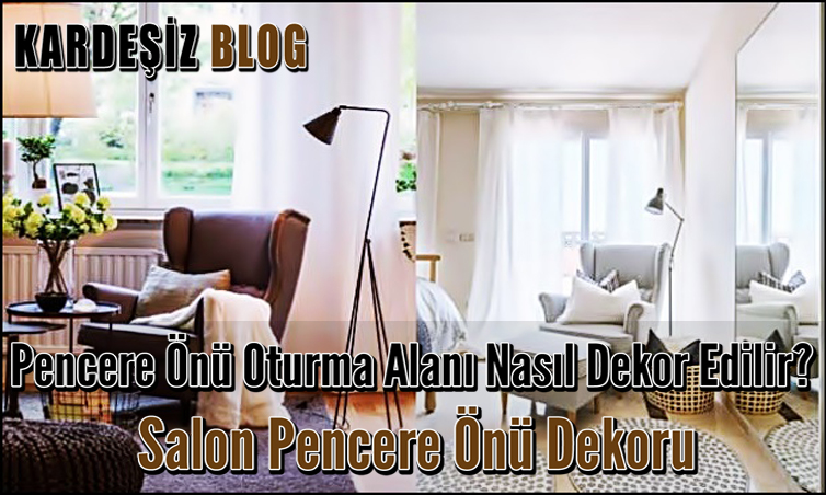 Pencere Önü Oturma Alanı Nasıl Dekor Edilir