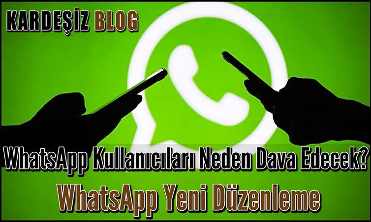 WhatsApp Kullanıcıları Neden Dava Edecek