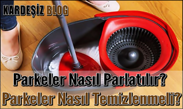 Parkeler Nasıl Parlatılır