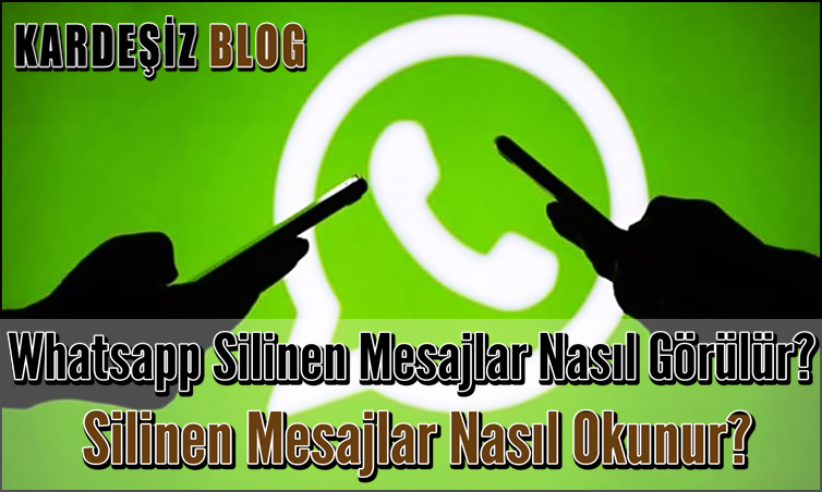 Whatsapp Silinen Mesajlar Nasıl Görülür