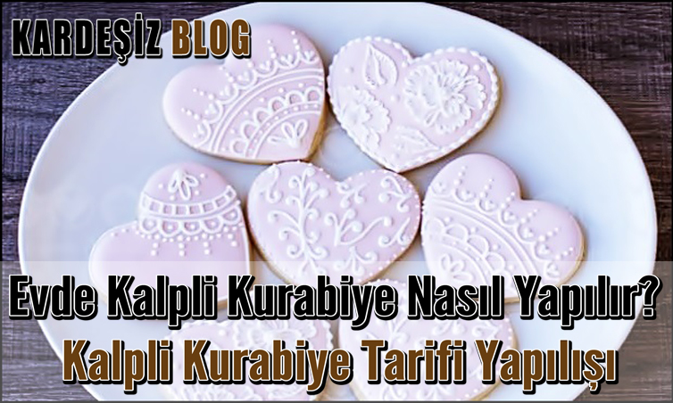 Evde Kalpli Kurabiye Nasıl Yapılır