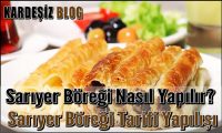 Sarıyer Böreği Nasıl Yapılır