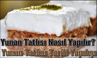 Yunan Tatlısı Nasıl Yapılır