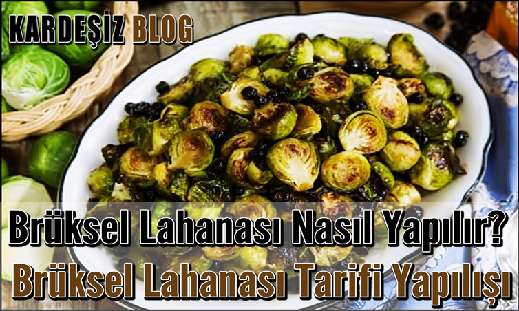 Brüksel Lahanası Nasıl Yapılır