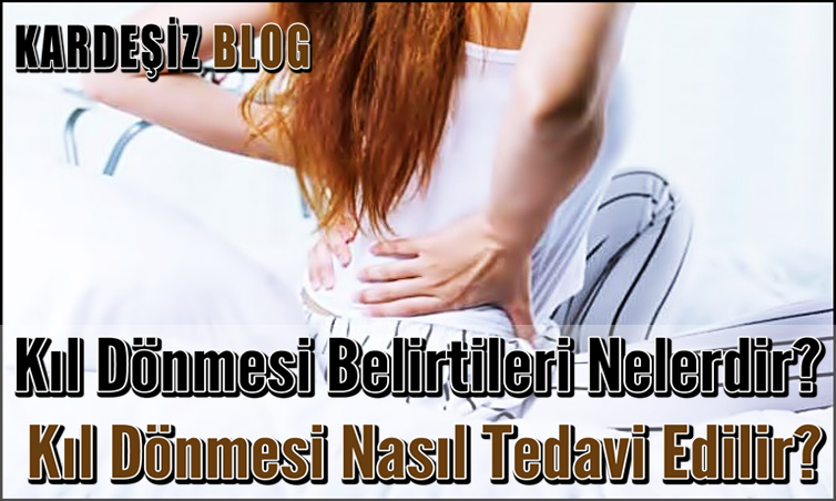 Kıl Dönmesi Belirtileri Nelerdir