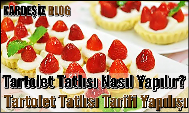 Tartolet Tatlısı Nasıl Yapılır