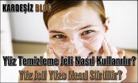 Yüz Temizleme Jeli Nasıl Kullanılır