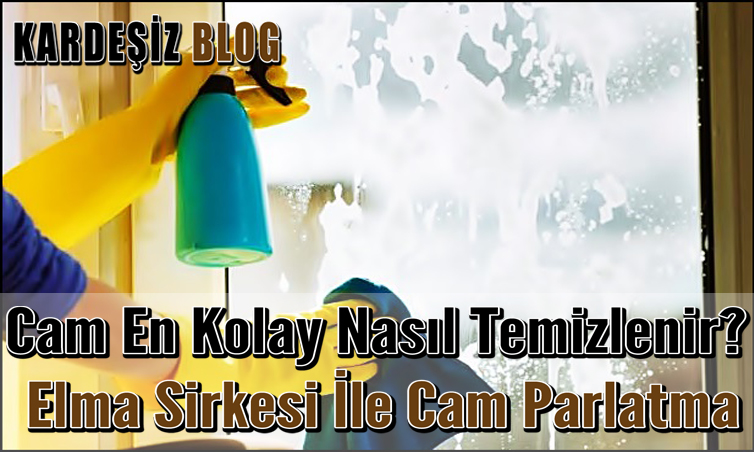 Cam En Kolay Nasıl Temizlenir