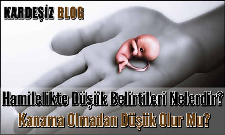 Hamilelikte Düşük Belirtileri Nelerdir