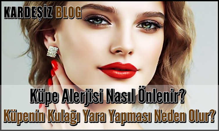 Küpe Alerjisi Nasıl Önlenir