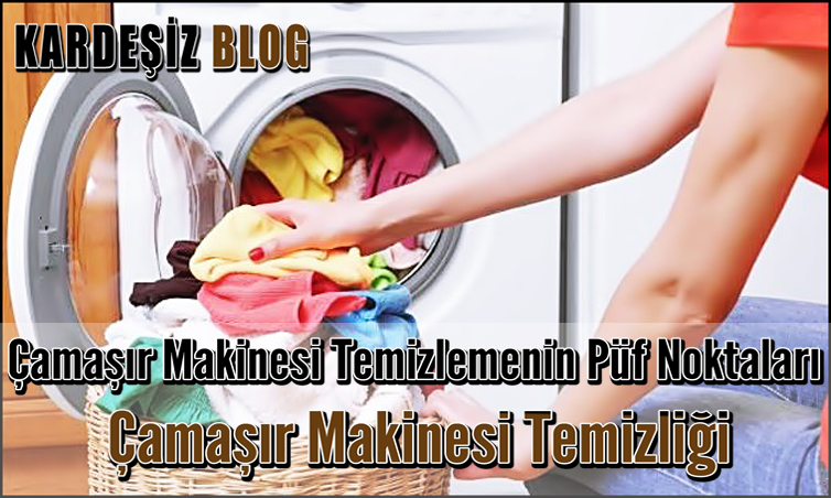 Çamaşır Makinesi Temizlemenin Püf Noktaları