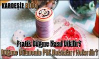 Pratik Düğme Nasıl Dikilir