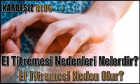 El Titremesi Nedenleri Nelerdir