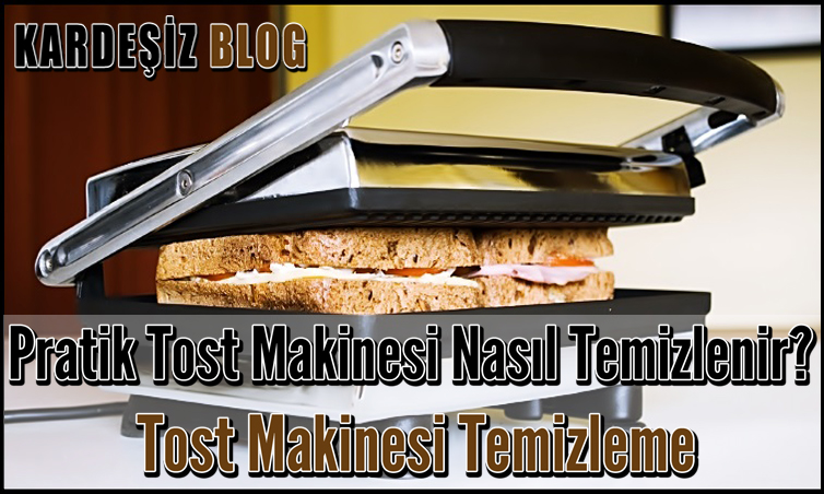 Pratik Tost Makinesi Nasıl Temizlenir