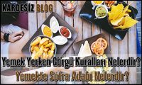 Yemek Yerken Görgü Kuralları Nelerdir