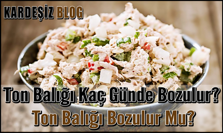 Ton Balığı Kaç Günde Bozulur