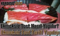 Ekmeksiz Tost Nasıl Yapılır