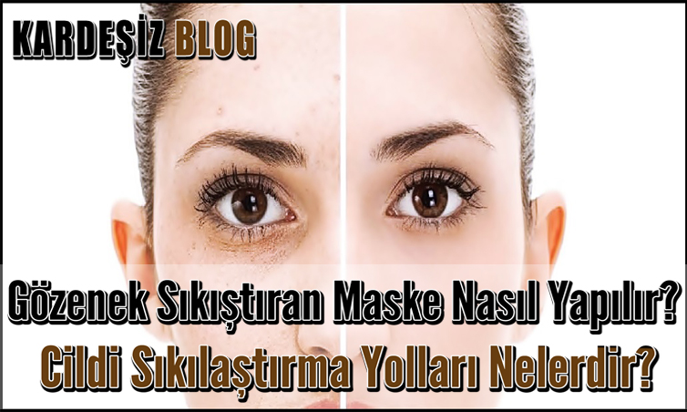 Gözenek Sıkıştıran Maske Nasıl Yapılır