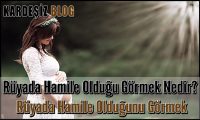 Rüyada Hamile Olduğu Görmek Nedir