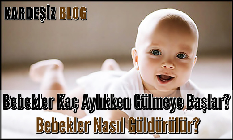 Bebekler Kaç Aylıkken Gülmeye Başlar