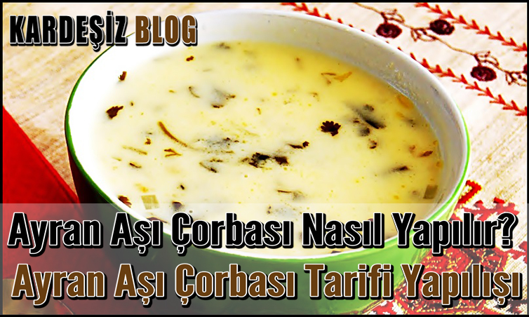 Ayran Aşı Çorbası Nasıl Yapılır