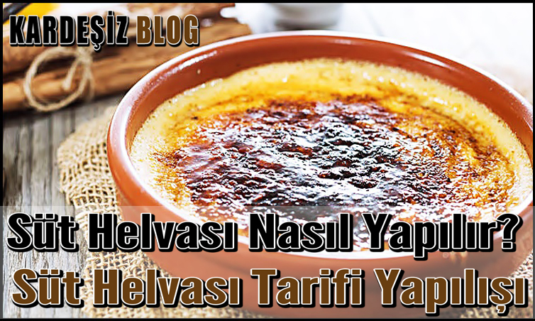 Süt Helvası Nasıl Yapılır