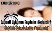 Düzenli Uykunun Faydaları Nelerdir