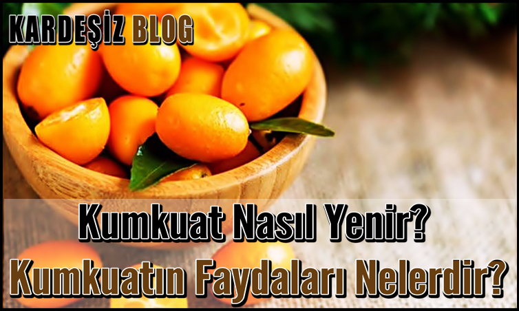 Kumkuat Nasıl Yenir