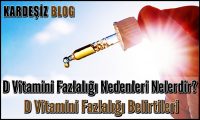 D Vitamini Fazlalığı Nedenleri Nelerdir