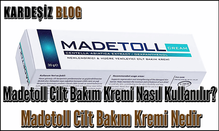 Madetoll Cilt Bakım Kremi Nasıl Kullanılır