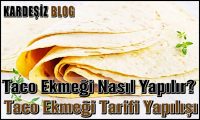 Taco Ekmeği Nasıl Yapılır